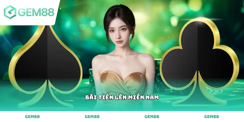 Các ván bài tiến lên miền nam kịch tính tại sảnh cược