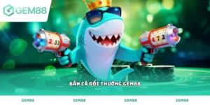 Các loại súng hiện đại trong bắn cá đổi thưởng GEM88