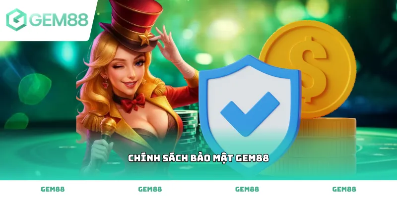 Cam kết chính sách bảo mật gem88 an toàn tuyệt đối cho người chơi